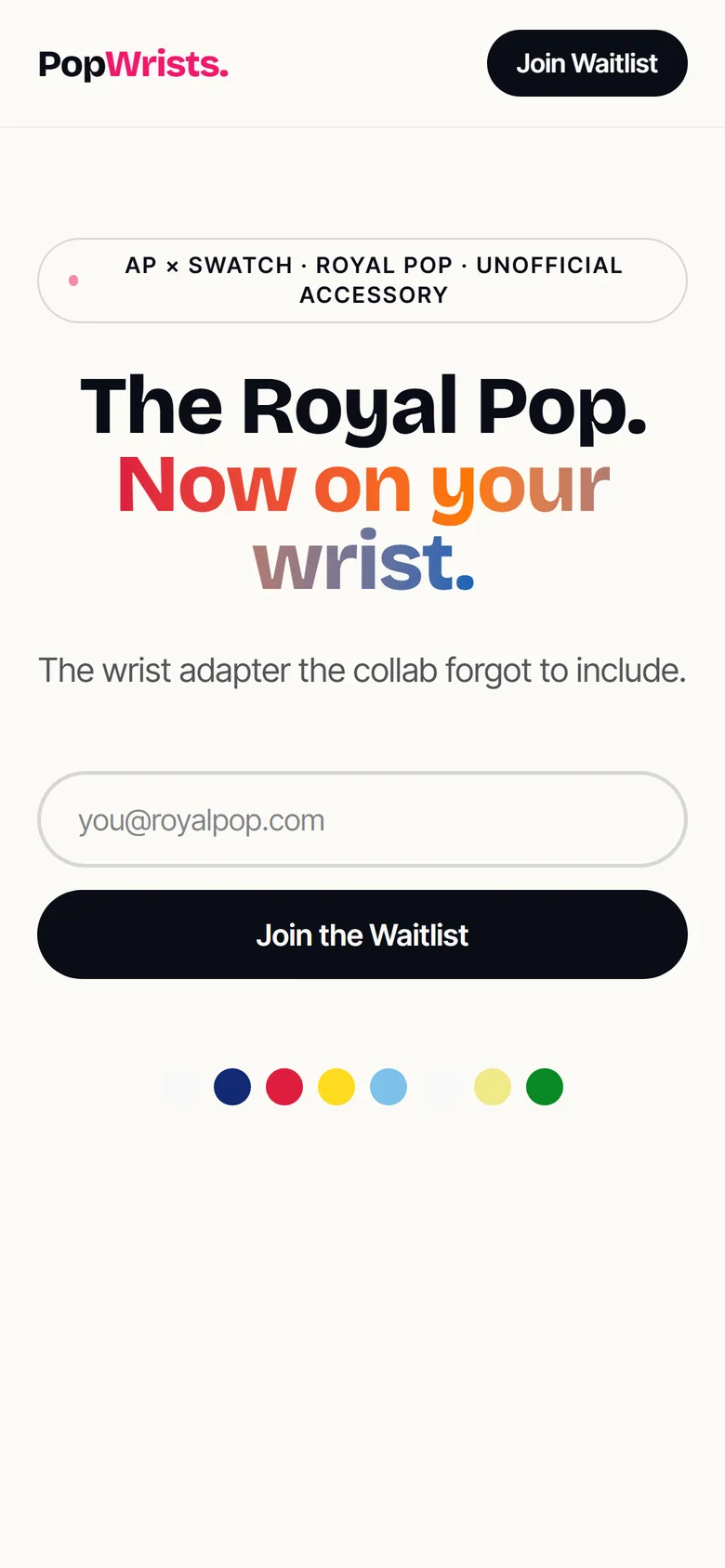 PopWrists on a phone: “The Royal Pop. Now on your wrist.” above the waitlist field and colourway dots.